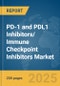 PD-1 and PDL1 Inhibitors/ Immune Checkpoint Inhibitors Market Report 2025 - Product Image