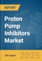 Proton Pump Inhibitors Market Report 2025 - Product Image