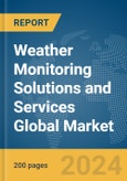 Weather Monitoring Solutions and Services Global Market Report 2024- Product Image