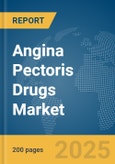 Angina Pectoris Drugs Market Report 2025- Product Image