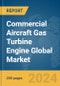 Commercial Aircraft Gas Turbine Engine Global Market Report 2023 - Product Image
