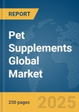 Pet Supplements Global Market Report 2025- Product Image
