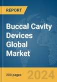 Buccal Cavity Devices Global Market Report 2024- Product Image