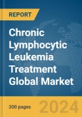 Chronic Lymphocytic Leukemia Treatment Global Market Report 2024- Product Image