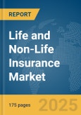 Life and Non-Life Insurance Market Report 2025- Product Image