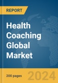 Health Coaching Global Market Report 2024- Product Image