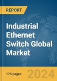 Industrial Ethernet Switch Global Market Report 2024- Product Image