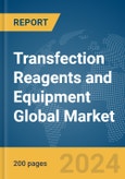 Transfection Reagents and Equipment Global Market Report 2024- Product Image