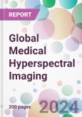 Global Medical Hyperspectral Imaging Market Analysis & Forecast to 2024-2034: Market By Component; By Modality; By Application; By End-user; and By Region- Product Image