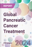 Global Pancreatic Cancer Treatment Market Analysis & Forecast to 2024-2034- Product Image