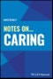 Notes On... Caring. Edition No. 1. Notes On (Nursing) - Product Image