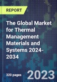 The Global Market for Thermal Management Materials and Systems 2024-2034- Product Image