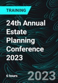 24th Annual Estate Planning Conference 2023- Product Image