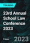 23rd Annual School Law Conference 2023 - Product Thumbnail Image