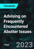 Advising on Frequently Encountered Abutter Issues- Product Image