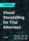 Visual Storytelling for Trial Attorneys - Product Thumbnail Image