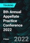 8th Annual Appellate Practice Conference 2022 (Recorded) - Product Image
