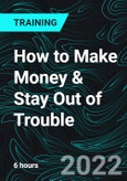 How to Make Money & Stay Out of Trouble- Product Image
