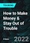 How to Make Money & Stay Out of Trouble - Product Thumbnail Image
