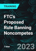 FTC's Proposed Rule Banning Noncompetes- Product Image