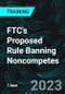 FTC's Proposed Rule Banning Noncompetes - Product Thumbnail Image