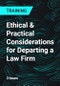 Ethical and Practical Considerations for Departing a Law Firm - Product Thumbnail Image