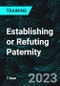 Establishing or Refuting Paternity - Product Thumbnail Image
