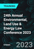 24th Annual Environmental, Land Use & Energy Law Conference 2023- Product Image
