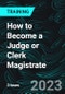 How to Become a Judge or Clerk Magistrate - Product Thumbnail Image