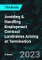 Avoiding & Handling Employment Contract Landmines Arising at Termination - Product Thumbnail Image