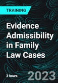 Evidence Admissibility in Family Law Cases- Product Image
