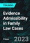 Evidence Admissibility in Family Law Cases - Product Thumbnail Image