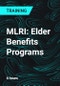 MLRI: Elder Benefits Programs - Product Thumbnail Image