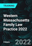 Western Massachusetts Family Law Practice 2022- Product Image