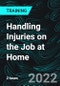Handling Injuries on the Job at Home - Product Thumbnail Image