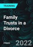 Family Trusts in a Divorce- Product Image