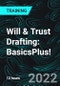Will & Trust Drafting: BasicsPlus! (Recorded) - Product Thumbnail Image