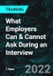 What Employers Can & Cannot Ask During an Interview - Product Thumbnail Image