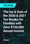 The Ins & Outs of the 2020 & 2021 Tax Breaks for Families with Zero-$150,000 Annual Income - Product Thumbnail Image