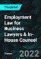 Employment Law for Business Lawyers & In-House Counsel - Product Thumbnail Image