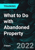 What to Do with Abandoned Property- Product Image