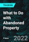 What to Do with Abandoned Property - Product Thumbnail Image