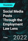 Social Media Posts Through the Employment Law Lens- Product Image