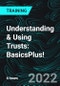 Understanding & Using Trusts: BasicsPlus! (Recorded) - Product Thumbnail Image