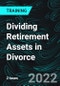 Dividing Retirement Assets in Divorce - Product Thumbnail Image