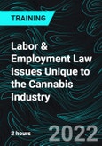 Labor & Employment Law Issues Unique to the Cannabis Industry- Product Image