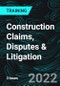 Construction Claims, Disputes & Litigation (Recorded) - Product Thumbnail Image