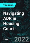 Navigating ADR in Housing Court- Product Image