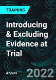 Introducing & Excluding Evidence at Trial- Product Image