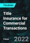 Title Insurance for Commercial Transactions - Product Thumbnail Image